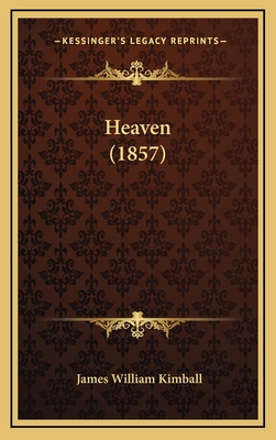Heaven (1857) 116475503X Book Cover