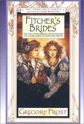 Fitcher's Brides (Fairy Tale Series) 0765301946 Book Cover