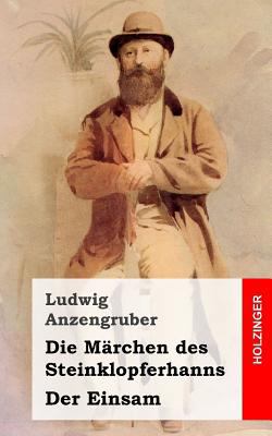 Die Märchen des Steinklopferhanns / Der Einsam [German] 1482363658 Book Cover