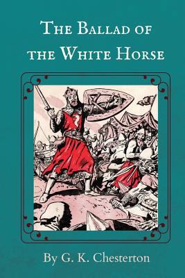 The Ballad of the White Horse 1726002624 Book Cover