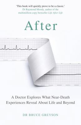 After: A Doctor Explores What Near-Death Experi... 178763275X Book Cover