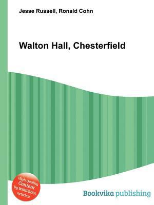 Walton Hall, Chesterfield 5511988243 Book Cover