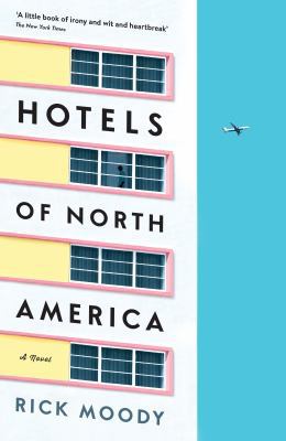 Hotels of North America: A novel 1781255822 Book Cover