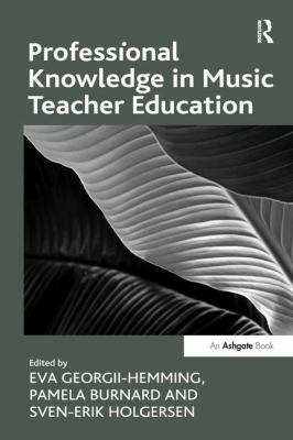 Professional Knowledge in Music Teacher Education 1138272582 Book Cover