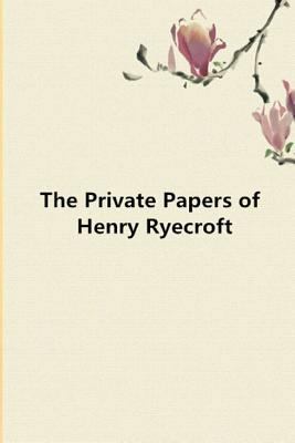 The Private Papers of Henry Ryecroft 1548631280 Book Cover