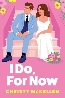 I Do, For Now 1806560631 Book Cover
