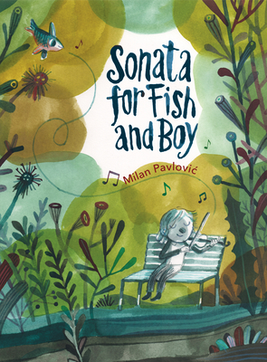 Sonata for Fish and Boy 1773061615 Book Cover