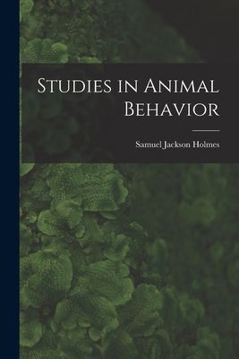 Studies in Animal Behavior 1017961875 Book Cover
