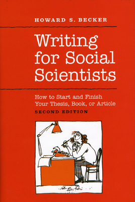 Writing for Social Scientists: How to Start and... 0226041301 Book Cover