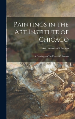Paintings in the Art Institute of Chicago; a Ca... 1013724240 Book Cover