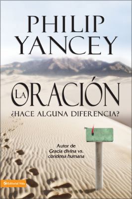 La Oracion: Hace Alguna Diferencia? = La Oracio... [Spanish] 0829750274 Book Cover