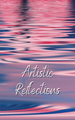 Artistic Reflections 9916877009 Book Cover