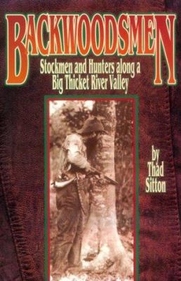 Backwoodsmen: Stockmen and Hunters Along a Big ... 0806127422 Book Cover