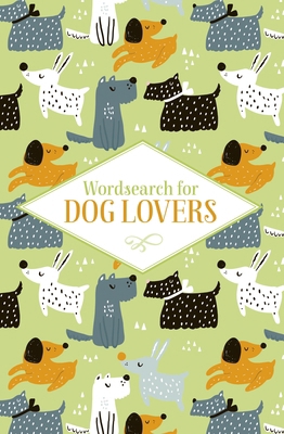 Wordsearch for Dog Lovers 1398852783 Book Cover