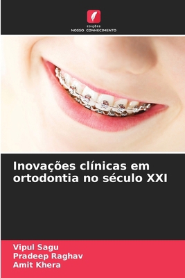 Inovações clínicas em ortodontia no século XXI [Portuguese] 6208895383 Book Cover