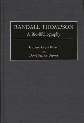 Randall Thompson: A Bio-Bibliography 0313255210 Book Cover