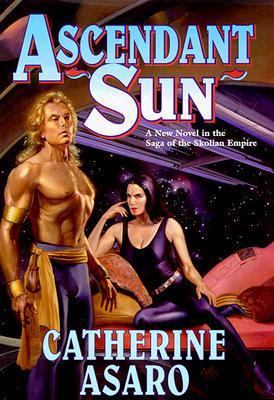 Ascendant Sun: A New Novel in the Saga of the S... 0312868243 Book Cover