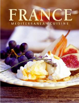 France: Mediterranean Cuisine 0841601526 Book Cover