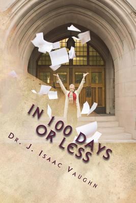 In 100 Days or Less: Working Your Plan Every Da... 1723015725 Book Cover