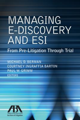 Managing E-Discovery and Esi: From Pre-Litigati... 1616329734 Book Cover