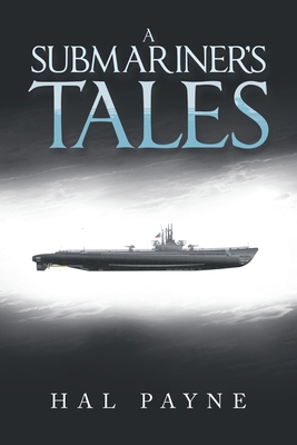 A Submariner's Tales 1669886999 Book Cover