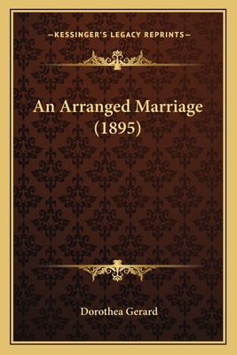 An Arranged Marriage (1895) 1164567845 Book Cover