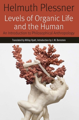 Levels of Organic Life and the Human: An Introd... 0823283992 Book Cover
