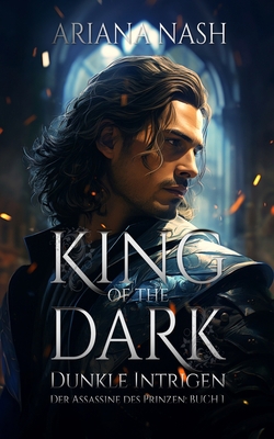 King of the Dark: Dunkle Intrigen: Schwul Fanta... [German] 1739467221 Book Cover