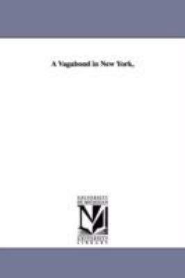 A Vagabond in New York, 1418187593 Book Cover