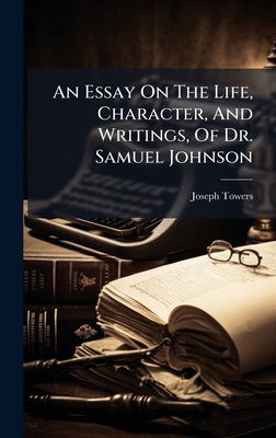 An Essay On The Life, Character, And Writings, ... 1024316343 Book Cover