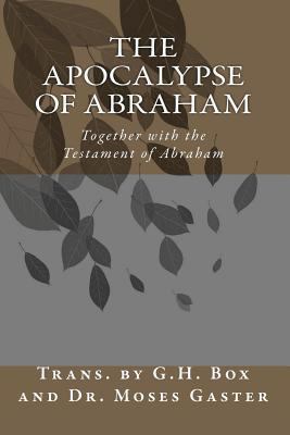 The Apocalypse of Abraham: Together with the Te... 1456513540 Book Cover