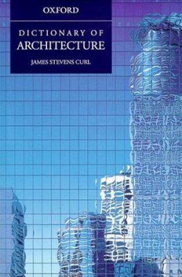 A Dictionary of Architecture 0192100068 Book Cover