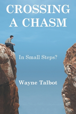 Crossing a Chasm: In Small Steps? 1664104194 Book Cover