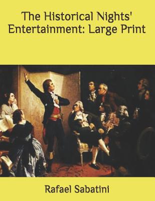 The Historical Nights' Entertainment: Large Print 1099448565 Book Cover