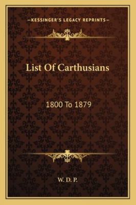 List Of Carthusians: 1800 To 1879 1163239054 Book Cover