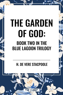 Garden of God: Book Two in the Blue Lagoon Trilogy B0D4RMC3SH Book Cover