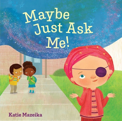 Maybe Just Ask Me! 1665949899 Book Cover