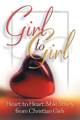 Girl to Girl: Heart to Heart Bible Study from C... B008LE3UJU Book Cover