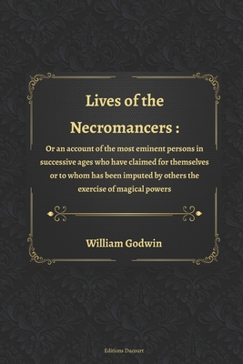 Lives of the Necromancers: Or, an Account of th... B08NMDFNLK Book Cover