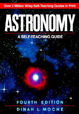 Astronomy: A Self-Teaching Guide, Fourth Edition 0471530018 Book Cover