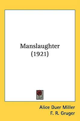 Manslaughter (1921) 143724016X Book Cover