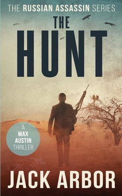 The Hunt: A Max Austin Thriller, Book #4 1947696076 Book Cover