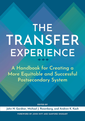 The Transfer Experience: A Handbook for Creatin... 1620369478 Book Cover