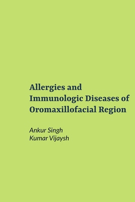 Allergies and Immunologic Diseases of Oromaxill... B0CPJGVRVT Book Cover