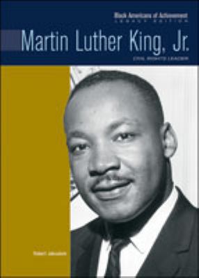 Martin Luther King, Jr.: Civil Rights Leader 0791081613 Book Cover