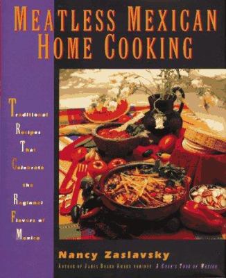 Meatless Mexican Home Cooking 0312151705 Book Cover