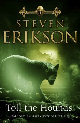 Toll the Hounds (Malazan Book 8) 0593046382 Book Cover