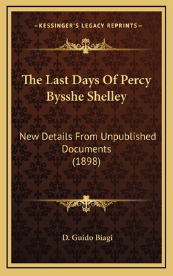 The Last Days Of Percy Bysshe Shelley: New Deta... 1164271946 Book Cover