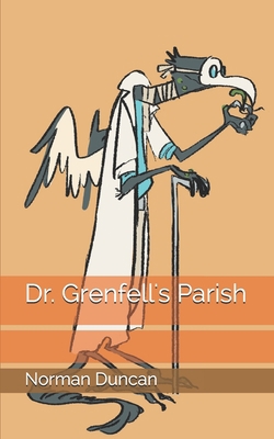 Dr. Grenfell's Parish 1673519180 Book Cover