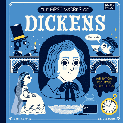 The First Works of Dickens: Inspiration for Lit... 1067098518 Book Cover